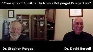 Dr. Stephen Porges speaks about spirituality concepts from a Polyvagal perspective