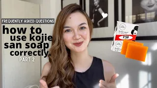 HOW TO USE KOJIE SAN SKIN WHITENING SOAP CORRECTLY FREQUENTLY ASKED QUESTIONS PART 2 || ARA G.