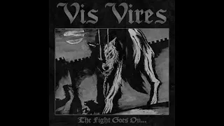 Vis Vires - The Fight Goes On(Full Album - Released 2020)