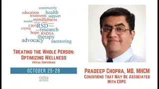 Conditions That May Be Associated With CRPS | Pradeep Chopra, MD, MHCM | RSDSA