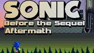 Sonic Before the Sequel Aftermath - Walkthrough