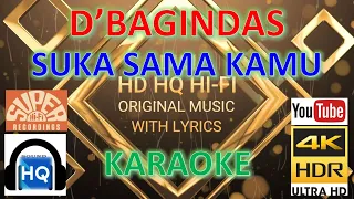 SUKA SAMA KAMU - D'BAGINDAS (KARAOKE VERSION) HD 4K HQ HI-FI