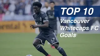 Top 10 Best Vancouver Whitecaps FC Goals Ever