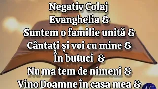 Negativ Colaj Evanghelia, Suntem o familie unită, Cântați și voi cu mine, etc ( Negative crestine)