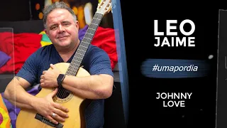 Leo Jaime - Johnny Love | Uma Por Dia