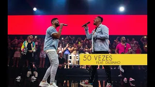 Sorriso Maroto, Dilsinho - 50 Vezes (Ao Vivo) [Clipe Oficial]