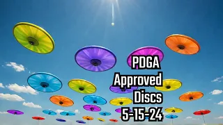 Long-Awaited PDGA-Approved Discs for 5-15-24!