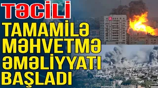 TƏCİLİ- İsrail ordusu “tamamilə məhvetmə” əməliyyatına başladı - Xəbəriniz Var? - Media Turk TV