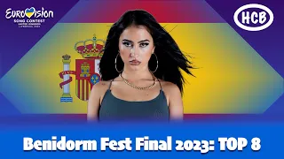 Benidorm Fest Final 2023 🇪🇸 | Top 8 (Spain Eurovision 2023)