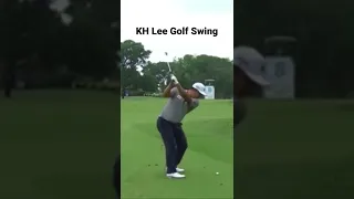 KH Lee Golf Swing. #golf #pgatour #pga #trending #viral #subscribe #golfswing #golfshorts