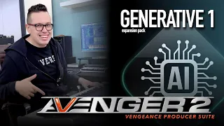 Vengeance Producer Suite - Avenger Generative 1 Expansion Walkthrough with Bartek