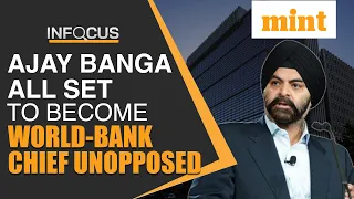 Ajay Banga all set to become WB chief despite Russia’s opposition and China’s reluctance
