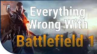 GAME SINS | Everything Wrong With Battlefield 1