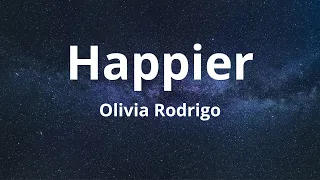 Olivia Rodrigo - Happier (Lyrics)