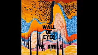 The Smile - Wall of Eyes [HD]