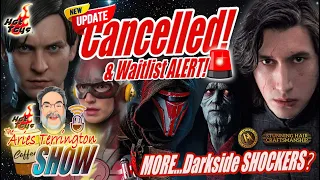 Hot Toys SHOCKING NEWS - Sixth Scale Upcoming Cancellations, Waitlists, Low Runs & More • Collection