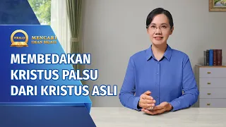 Seri Khotbah: Mencari Iman Sejati | "Membedakan Kristus Palsu Dari Kristus Asli"