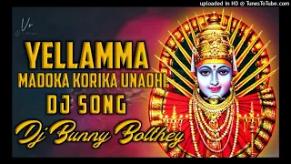 Yellamma Madoka Korika Unadhi DJ SONG DJ BUNNY BOLTHEY#folkdjsong #trendingdjsong #yellamma
