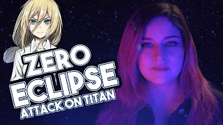 ZERO ECLIPSE - ATTACK ON TITAN  (COVER ESPAÑOL)