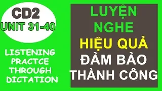 Luyện nghe tiếng anh | Listening Practice through dictation | CD2 (Unit 31-40) | Học tiếng Anh A-Z