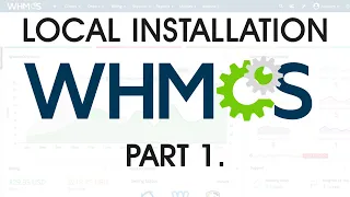 How to Download & Install WHMCS Locally Part 1 - Getting Started