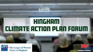 Hingham Climate Action Plan Forum | Hingham League of Women Voters