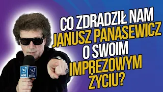 Co zdradził nam Janusz Panasewicz o swoim imprezowym życiu? I WYZNANIA GWIAZD