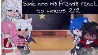 |•Sonic and his friends react to sonadow vídeos•| 2/2 - STH (I'm too lazy to continue this video)