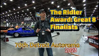 The Ridler Award: Great 8 finalists. 70th Detroit Autorama