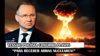 Tensão! Polônia Confirma Planos “Para Receber Armas Nucleares!”
