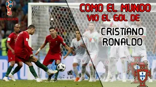 COMO el MUNDO vio el GOL de CRISTIANO RONALDO | Portugal Vs España Mundial 2018