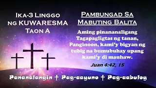 Pambungad sa Mabuting Balita - Ika-3 Linggo ng Kuwaresma, A (Ju. 4:42, 15)