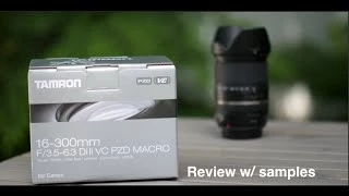 Tamron 16-300 Review with Samples