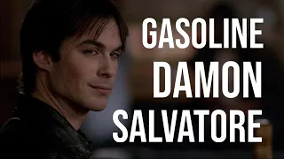 Damon Salvatore | Gasoline