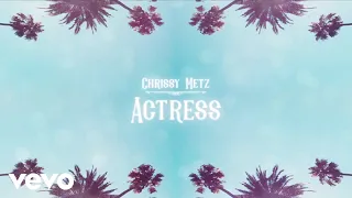 Chrissy Metz - Actress (Official Lyric Video)