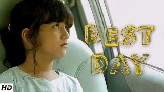 BEST DAY - Father and Daughter's Touching Story | Emotional Short Film