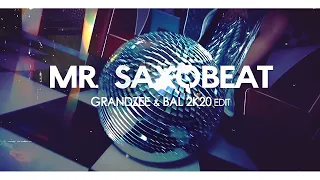 ALEXANDRA STAN - Mr. Saxobeat (GrandZee & Bal 2k20 Edit)