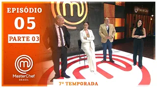 MASTERCHEF BRASIL (11/08/2020) | PARTE 3 | EP 05 | TEMP 07