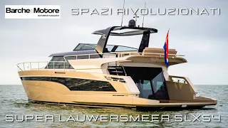 Super Lauwersmeer SLX54  (17.05 m) - Walkthrough del nuovo cruiser olandese dagli interni XL