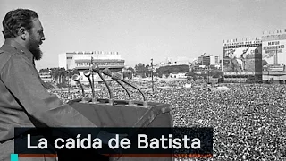 El papel de Fidel Castro en el derrocamiento de Fulgencio Batista