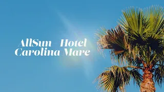 AllSun Hotel Carolina Mare  - The Most Sensational Travel Film EVER