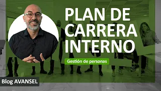 Cómo hacer un PLAN DE CARRERA - Haz que tus trabajadores quieran trabajar en tu empresa