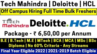 Tech Mahindra Deloitte HCL 3 Off Campus Bulk Fresher Hiring 2023 2022-2020 Batch BE | BTech 6.5 LPA