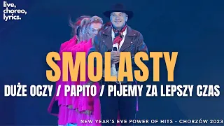Smolasty - Duże oczy | Papito | Pijemy za lepszy czas / New Year's Eve Power of Hits 2023