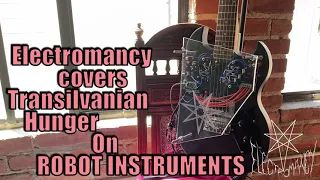 Electromancy -TRANSILVANIAN HUNGER cover played by ROBOTS! Official Video