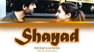 Shayad full song with lyrics in hindi, english and romanised.