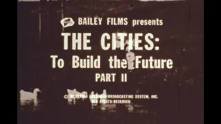 1968, "THE CITIES: part 3, TO BUILD A FUTURE" , Hosted by WALTER CRONKITE