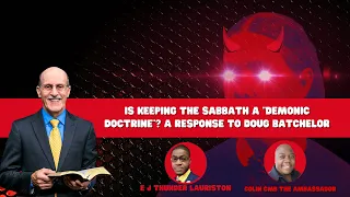 The Sabbath A "Demonic Doctrine"? a response to Doug Batchelor #sda #egwwritings #ellengwhite