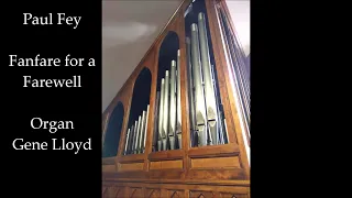 Fanfare for a Farewell - Paul Fey - Organ - Gene Lloyd