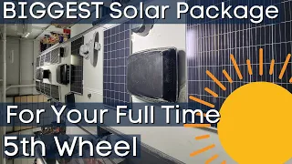 Biggest Solar Package for Your Full Time 5th Wheel